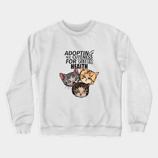 Cuteness overload Crewneck Sweatshirt